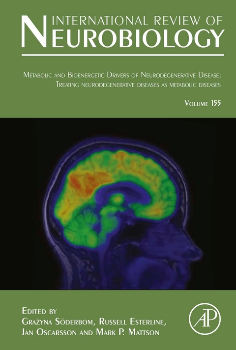Metabolic and Bioenergetic Drivers of Neurodegenerative Disease: Treating Neurodegenerative Diseases as Metabolic Diseases - 