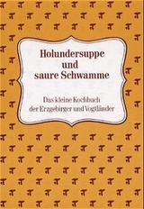 Holundersuppe und saure Schwamme - Ingeborg Delling
