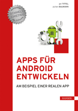 Apps für Android entwickeln - Jan Tittel, Jochen Baumann