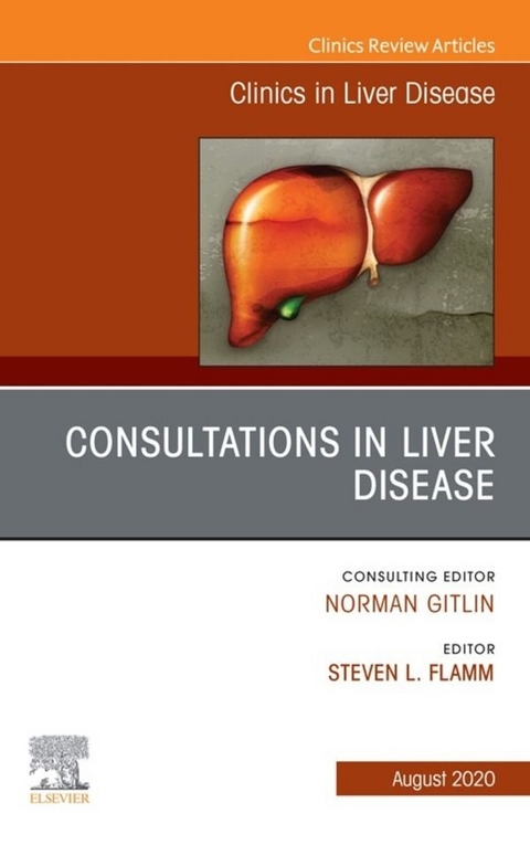 Consultations in Liver Disease,An Issue of Clinics in Liver Disease E-Book - 