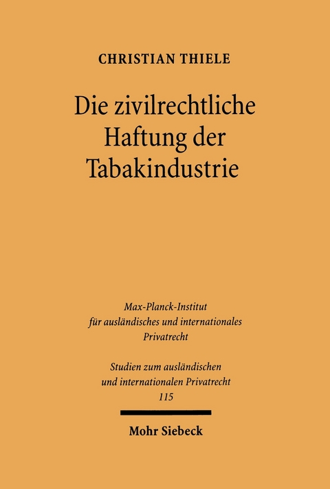 Die zivilrechtliche Haftung der Tabakindustrie -  Christian Thiele