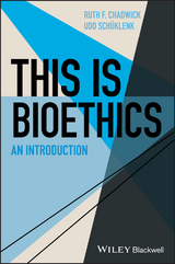 This Is Bioethics - Ruth F. Chadwick, Udo Schüklenk