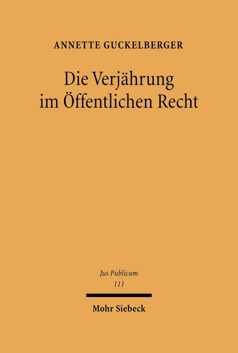 Die Verjährung im Öffentlichen Recht -  Annette Guckelberger