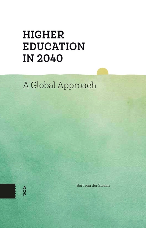 Higher Education in 2040 -  van der Zwaan Bert van der Zwaan