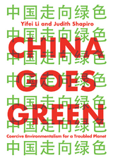 China Goes Green - Yifei Li, Judith Shapiro