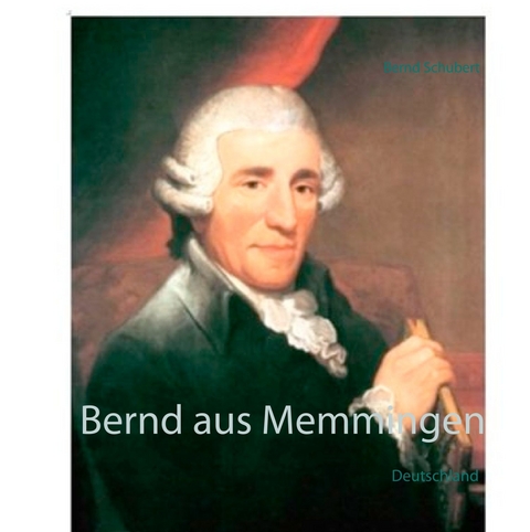 Bernd aus Memmingen -  Bernd Schubert