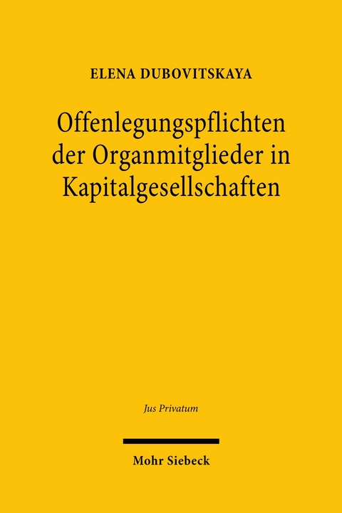 Offenlegungspflichten der Organmitglieder in Kapitalgesellschaften -  Elena Dubovitskaya