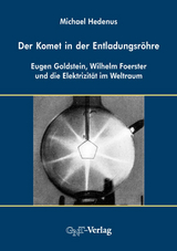 Der Komet in der Entladungsröhre - Michael Hedenus