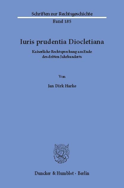 Iuris prudentia Diocletiana. -  Jan Dirk Harke