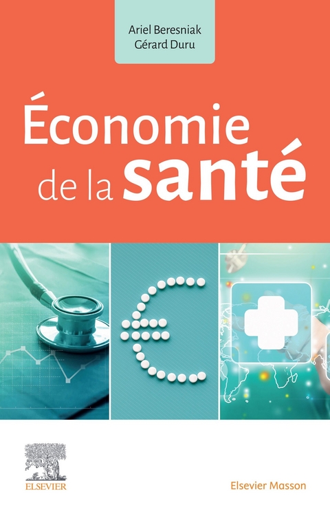 Économie de la santé -  Ariel Beresniak,  Gerard Duru