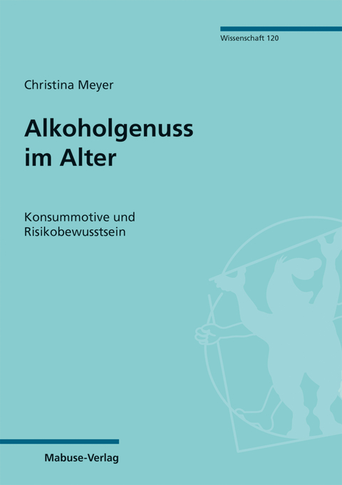 Alkoholgenuss im Alter - Christina Meyer