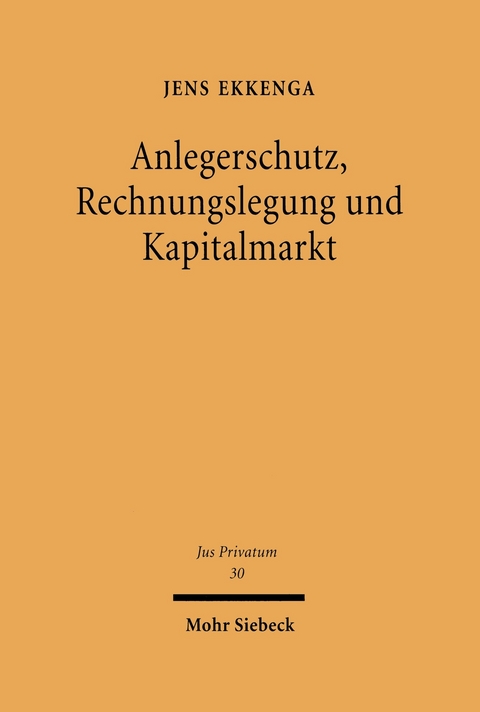 Anlegerschutz, Rechnungslegung und Kapitalmarkt -  Jens Ekkenga