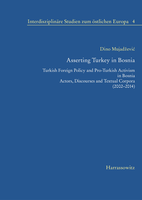 Asserting Turkey in Bosnia -  Dino Mujad?evi?