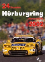 24h Rennen Nürburgring. Offizielles Jahrbuch zum 24 Stunden Rennen auf dem Nürburgring / 24 Stunden Nürburgring Nordschleife 2002 - Jörg Ufer