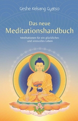 Das neue Meditationshandbuch - Geshe Kelsang Gyatso