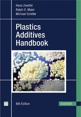 Plastics Additives Handbook - Schiller, Michael; Maier, Ralph D.