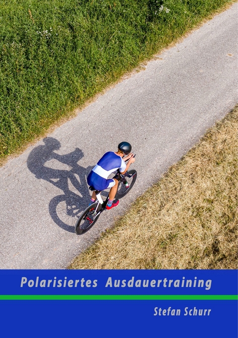 Polarisiertes Ausdauertraining -  Stefan Schurr