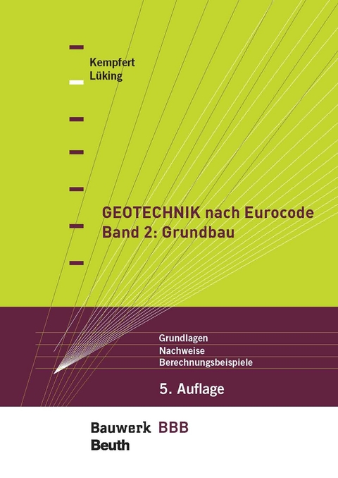 Geotechnik nach Eurocode Band 2: Grundbau -  Hans-Georg Kempfert,  Jan Lüking