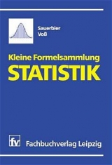 Kleine Formelsammlung Statistik - Thomas Sauerbier, Werner Voß