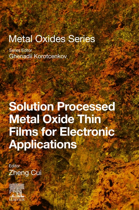Solution Processed Metal Oxide Thin Films for Electronic Applications - 