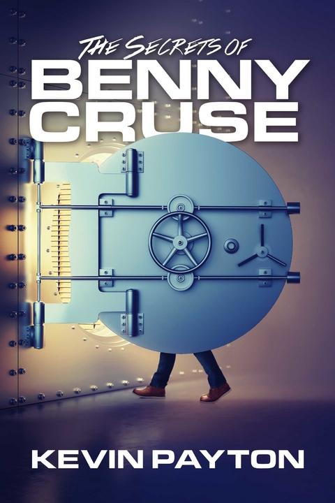 Secrets of Benny Cruse -  Kevin Payton