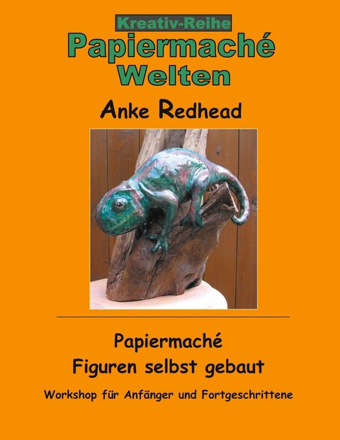 Papiermaché  Figuren selbst gebaut -  Anke Redhead