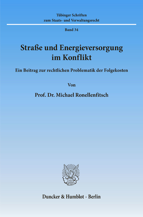 Straße und Energieversorgung im Konflikt. -  Michael Ronellenfitsch