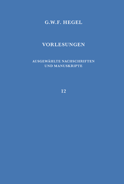 Vorlesungen über die Philosophie der Weltgeschichte -  Georg Wilhelm Friedrich Hegel