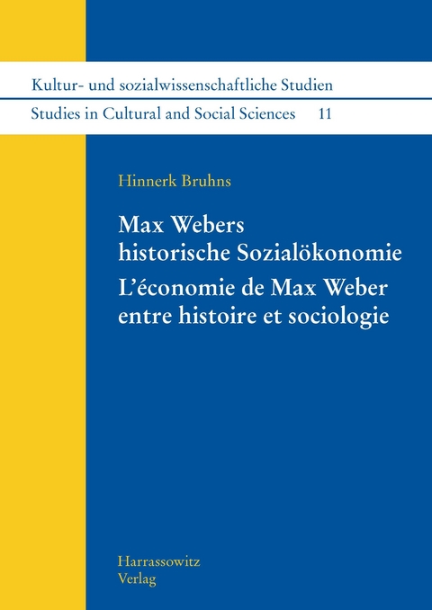 Max Webers historische Sozialökonomie. L'économie de Max Weber entre histoire et sociologie - 