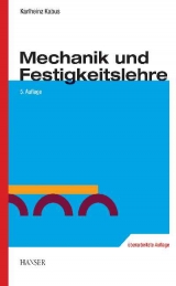 Mechanik und Festigkeitslehre - Karlheinz Kabus