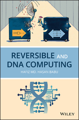Reversible and DNA Computing -  Hafiz M. H. Babu