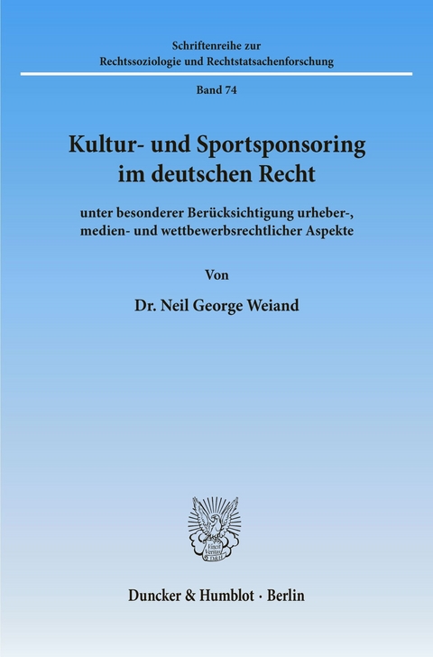 Kultur- und Sportsponsoring im deutschen Recht -  Neil George Weiand