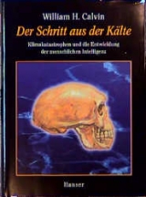 Der Schritt aus der Kälte - William H. Calvin