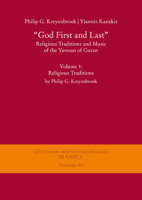 'God First and Last'. Religious Traditions and Music of the Yaresan of Guran -  Philip G. Kreyenbroek,  Yiannis Kanakis