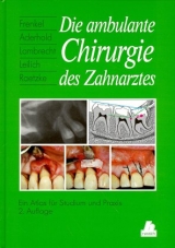 Die ambulante Chirurgie des Zahnarztes - Frenkel, Gerhard; Aderhold, Lutz; Lambrecht, Jörg Th.