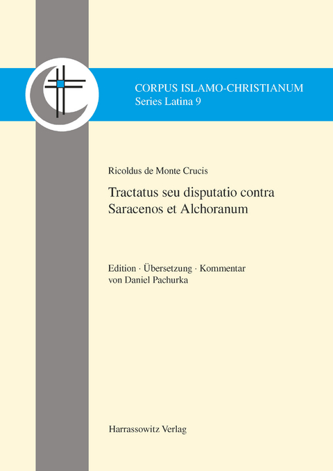 Ricoldus de Monte Crucis. Tractatus seu disputatio contra Saracenos et Alchoranum -  Daniel Pachurka