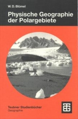 Physische Geographie der Polargebiete - Blümel, Wolf D