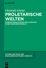 Proletarische Welten -  Christoph Schaub