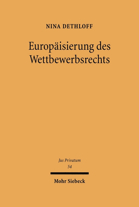 Europäisierung des Wettbewerbsrechts -  Nina Dethloff