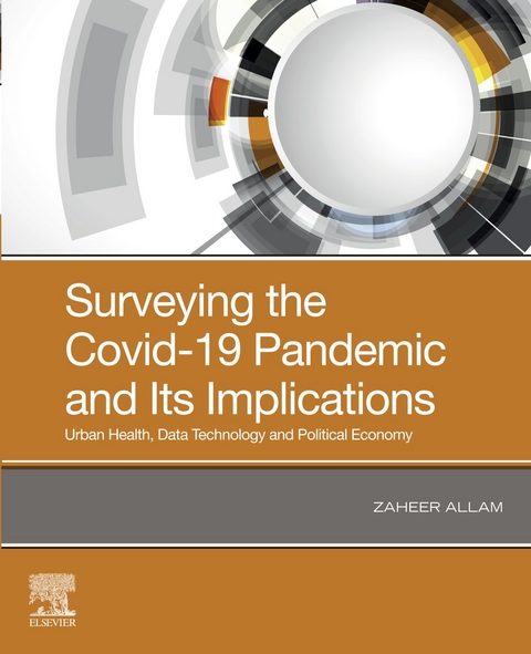 Surveying the Covid-19 Pandemic and Its Implications -  Zaheer Allam