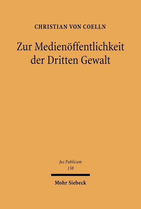 Zur Medienöffentlichkeit der Dritten Gewalt -  Christian von Coelln