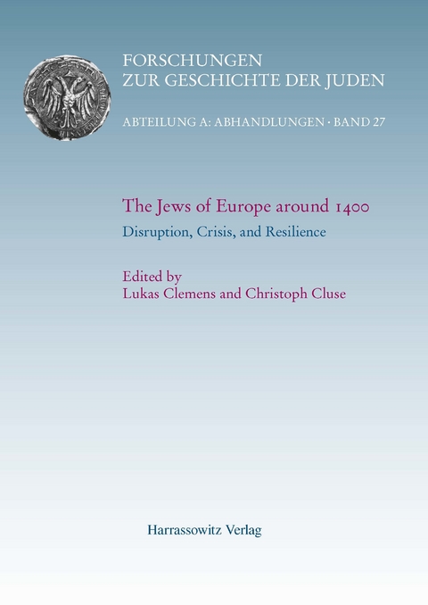 The Jews of Europe around 1400. Disruption, Crisis, and Resilience - 