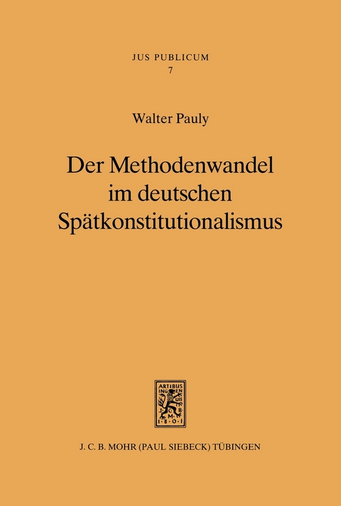 Der Methodenwandel im deutschen Spätkonstitutionalismus -  Walter Pauly