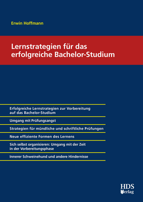 Lernstrategien für das erfolgreiche Bachelor-Studium -  Erwin Hoffmann