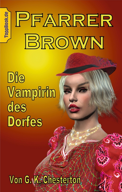 Pfarrer Brown -  Die Vampirin des Dorfes -  G. K. Chesterton