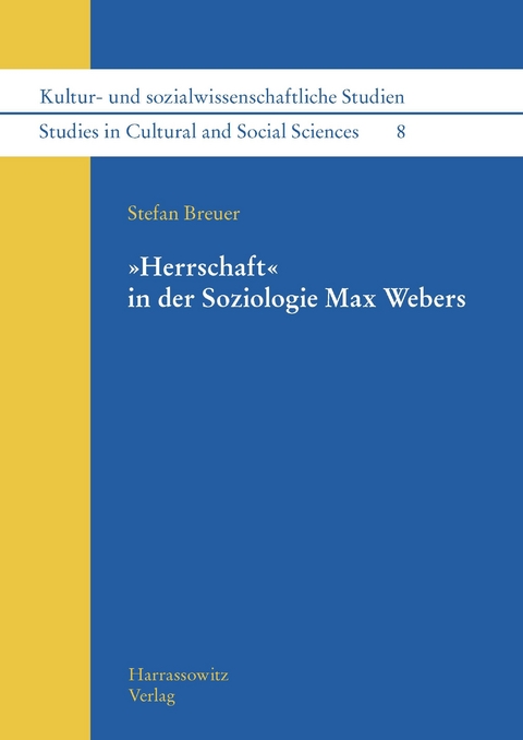 'Herrschaft' in der Soziologie Max Webers -  Stefan Breuer