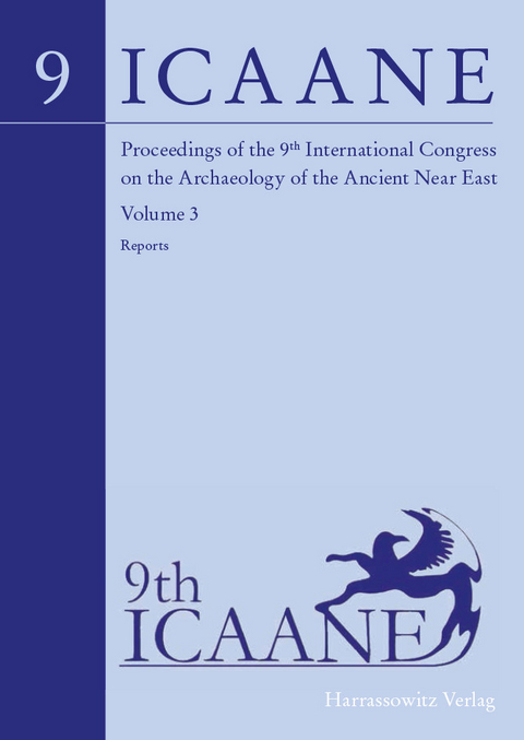 Proceedings of the 9th International Congress on the Archaeology of the Ancient Near East - 