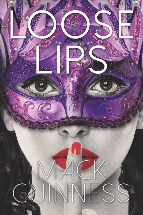 Loose Lips -  Mack Guinness