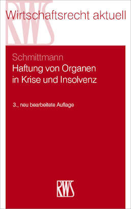 Haftung von Organen in Krise und Insolvenz -  Jens M. Schmittman