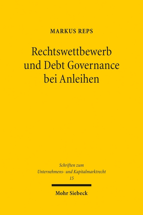 Rechtswettbewerb und Debt Governance bei Anleihen -  Markus Reps